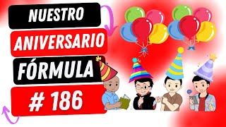 FÓRMULA EDUCATIVA #186 NUESTRO ANIVERSARIO