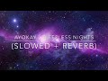 Ayokay - Sleepless Nights (Slowed + Reverb)