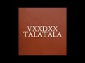 VXXDXX | Talatala