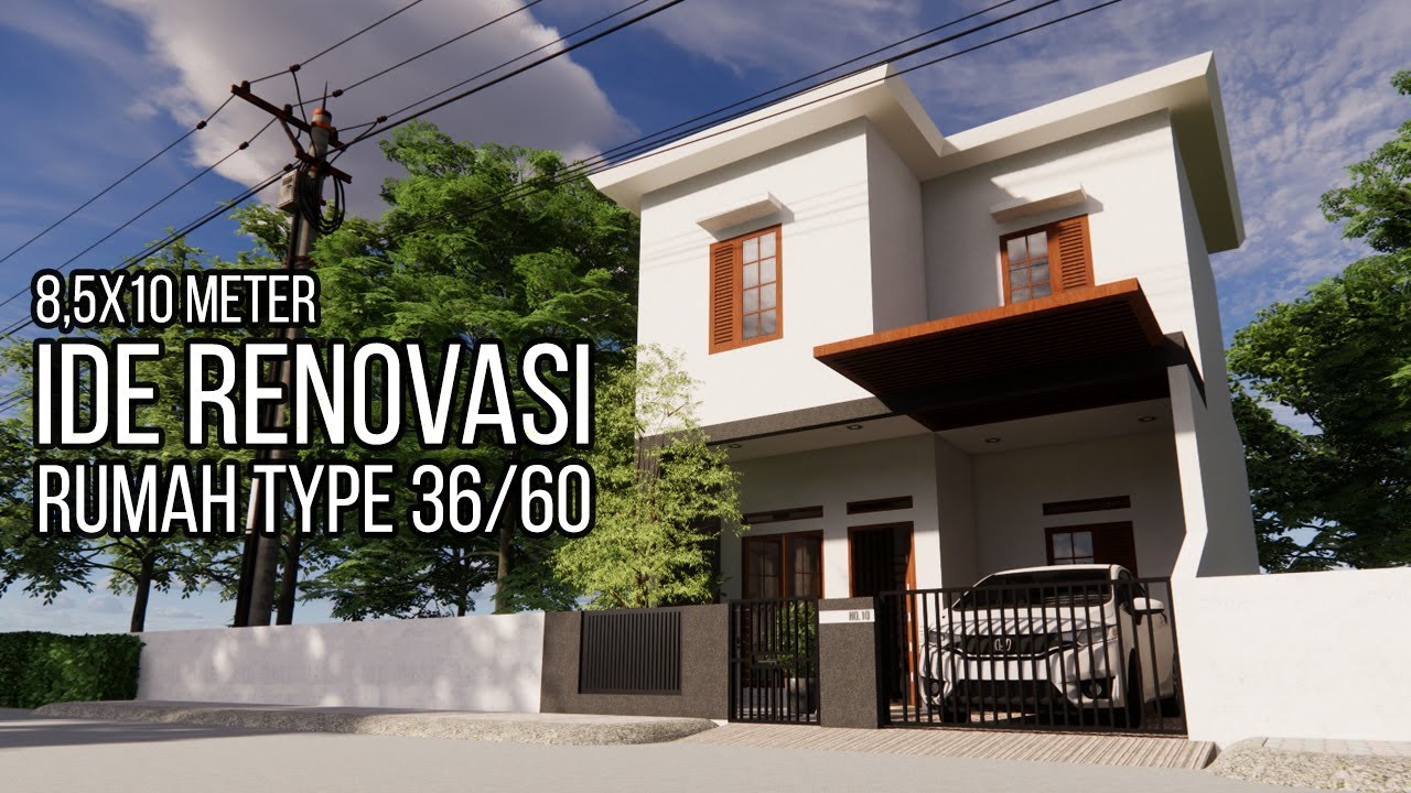 DESAIN UNTUK RENOVASI RUMAH TYPE 36/60 - YouTube