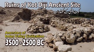 Pre-Indus Valley Era | Ruins of kot diji Ancient Site | 3500 - 2500 BC