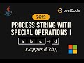 LeetCode 3612: Process String with Special Operations I | Java Solution | String Manipulation