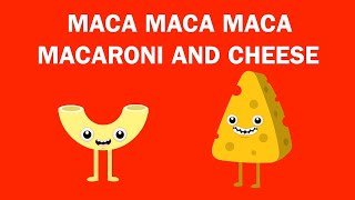 Maca Maca Maca Macaroni and Cheese - Parry Gripp