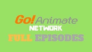 From The WesleyTRV Archives: GoAnimate Network Full Episodes *Along with Cartoon Network and CN Too*