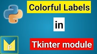 Create Colorful Labels in Tkinter Window | Python Magix