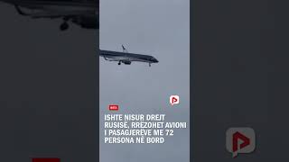 Ishte nisur drejt Rusisë, rrëzohet avioni i pasagjerëve me 72 persona në bord