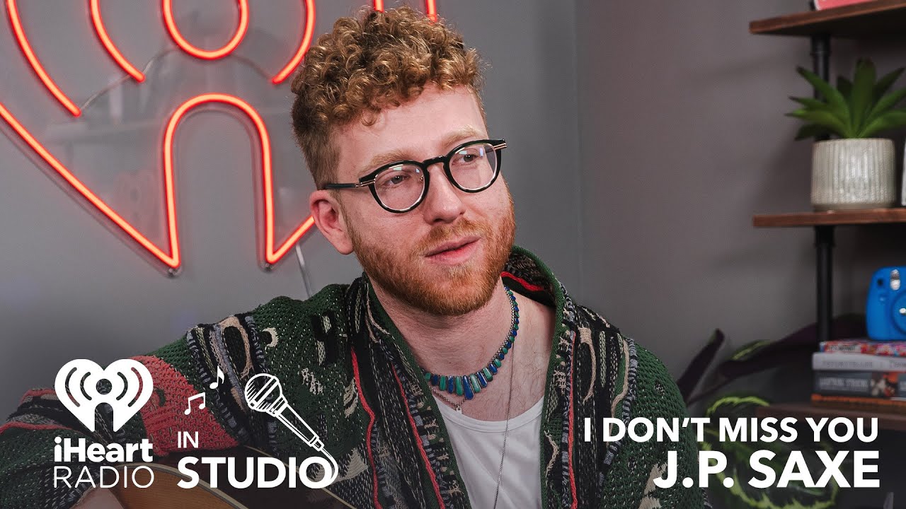 J.P. Saxe Performs 'I Don't Miss You' Live At IHeartRadio - YouTube