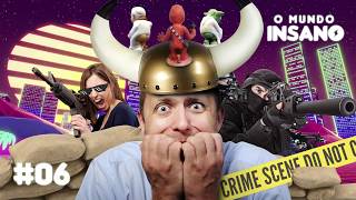 O Mundo Insano #6 - O corno, a suicida e as cagadas