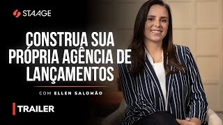 Ellen Salomão Ensina a Construir uma Agência de Lançamentos | Staage | Trailer Oficial