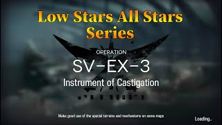 Arknights SV-EX-3 Guide Low Stars All Stars