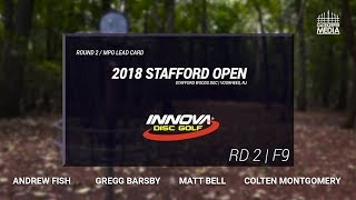 2018 Stafford Open | RD2, F9 | Fish, Barsby, Bell, Montgomery