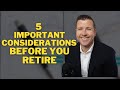Do This BEFORE you RETIRE | 5 Considerations BEFORE You Retire | Your Financial EKG Podcast
