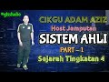 Sejarah KSSM Tingkatan 4 Bab 7.3  Sistem Ahli (Part 1)