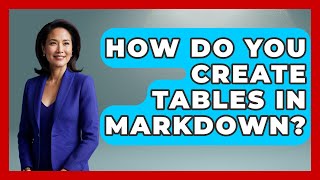 How Do You Create Tables In Markdown? - Ultimate Study Hacks