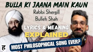 Bulla Ki Jaana Main Kaun Lyrics Meaning & Hindi Translation | Rabbi Shergill  | Bulleh Shah