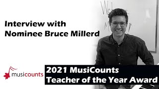 Interview - 2021 MusiCounts Teacher of the Year Award Nominee Bruce Millerd