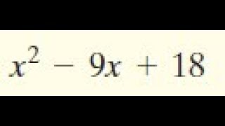 Factor x^2 - 9x + 18