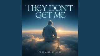 They Dont Get Me (feat. Mason Hayes)