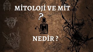 Mitoloji ve Mit Nedir? | 1. Bölüm |