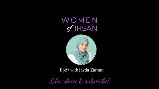 Ep27 ft. Jayda Zaman | Al Aqsa, Instilling the Love for Islam in Our Children & Rethinking Marriage