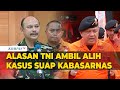 TNI Ambil Alih Kasus Suap Kabasarnas Henri Alfiandi, Tak Lagi Jadi Tersangka KPK