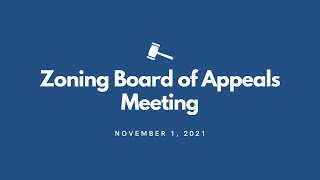 Zoning Board of Appeals Meeting - November 1, 2021