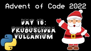 Day 16: Proboscidea Volcanium [AOC2022 Python]