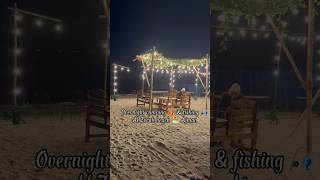 Overnight camping ⛺️ \u0026 fishing 🎣 Al Zorah beach 🏖️ Ajman