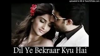 Dil Ye Bekarar Kyun Hai (MHA Remix) - Dj Praveen
