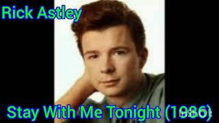 Rick Astley - Stay With Me Tonight