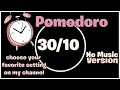 30 10 Pomodoro Technique - Study Timer - No Music Version - 6 Hours