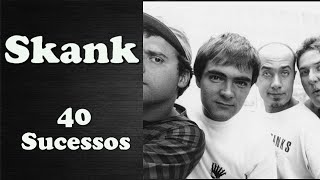 S K A N K    40 Sucessos