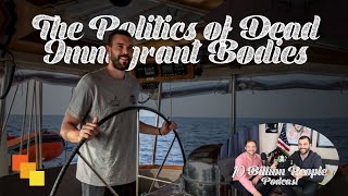 10 Billion People, Ep 5: The politics of dead immigrant bodies by Alexis Okeowo; Hero Marc Gasol
