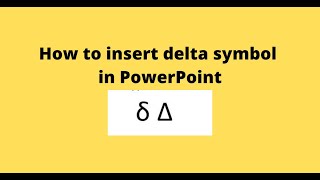 How to insert delta symbol in PowerPoint