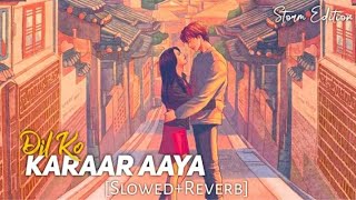 Dil Ko Karaar Aaya [Slowed+Reverb] - Yasser Desai, Neha Kakkar | Music lovers | Textaudio
