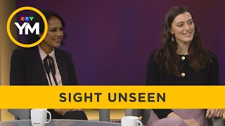 New CTV series ‘Sight Unseen’ | Your Morning