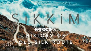 Hidden History of Sikkim and Old Silk Route: Revealed | Episode 3 I Zuluk