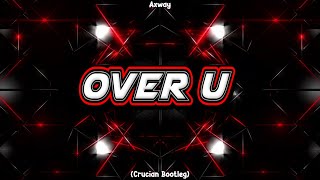 Axway - Over U (Crucian Bootleg)