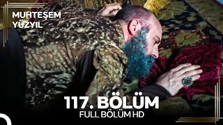 Muhteşem Yüzyıl 117. Bölüm #Yeniden