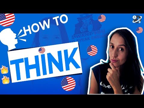 How to Think in English - 3 Simple Steps How to Think in English - 3 Simple Steps
