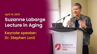 Suzanne Labarge Lecture in Aging: Fall Prevention with Dr. Stephen Lord