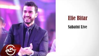 Elie Bitar - Sabatni Live 2017 //صابتني - إيلي  بيطار