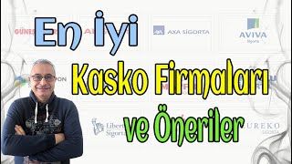 En İyi Kasko Firmaları ve Önerileri