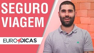 🤩 Seguro Viagem, TUDO que você precisa saber! | Euro Dicas