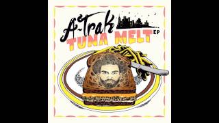 A-Trak \u0026 Tommy Trash - Tuna Melt