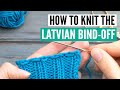 How to knit the latvian bind off [super stretchy]