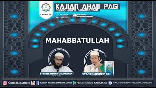 Mahabbatullah - DR. Ahmad Ghunaiman dan Ust. Syihabuddin AM