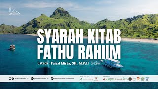 🔴 [LIVE] KITAB FATHU RAHIIM LANJUTAN | Ustadz Faisal Mista, SH., M.Pd.I. حفظه الله