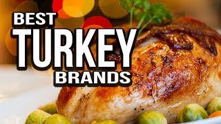 Top 5 Best Turkey Brands of 2017