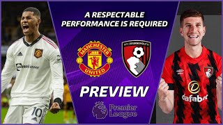 PREVIEW: We need a Performance to be PROUD of | Manchester United vs AFC Bournemouth